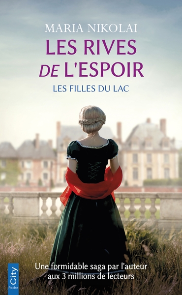 SAGA LES FILLES DU LAC - T01 - LES RIVES DE L´ESPOIR - LES FILLES DU LAC