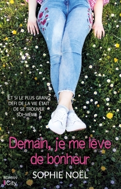 DEMAIN, JE ME LEVE DE BONHEUR