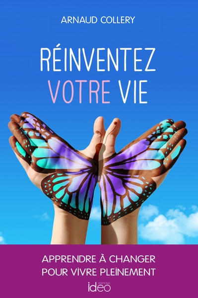 REINVENTEZ VOTRE VIE