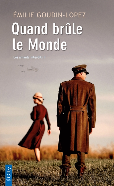 LES AMANTS INTERDITS - T02 - QUAND BRULE LE MONDE - LES AMANTS INTERDITS T2