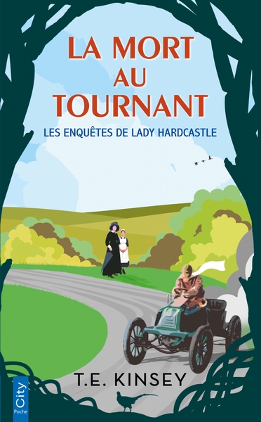 ENQUETES DE LADY HARDCASTLE - T03 - LA MORT AU TOURNANT