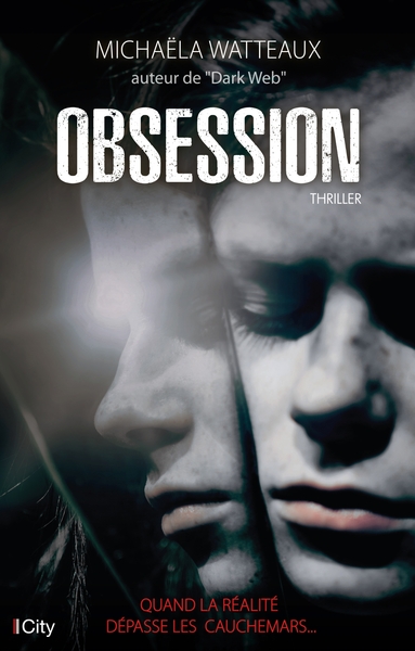 OBSESSION - QUAND LA REALITE DEPASSE LES CAUCHEMARS
