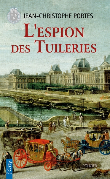 ENQUETES DE VICTOR DAUTERIVE - L´ESPION DES TUILERIES (T.4)