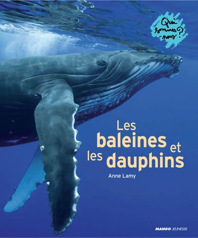 BALEINES ET DAUPHINS - QUI SOMMES NOUS ?