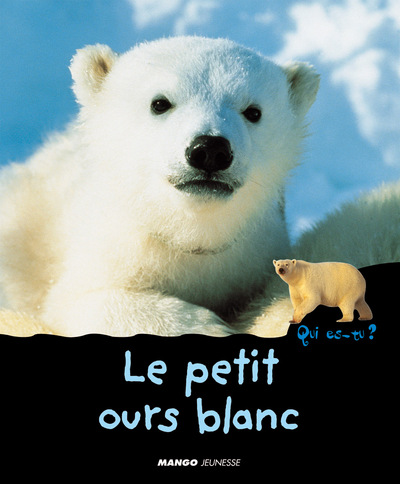 PETIT OURS BLANC (LE)