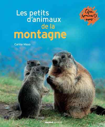 PETITS ANIMAUX DE LA MONTAGNE - QUI SOMMES NOUS ?