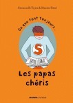 CE QUE FONT TOUJOURS LES PAPAS CHERIS