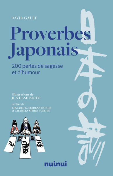 PROVERBES JAPONAIS - 200 PERLES DE SAGESSE ET D´HUMOUR