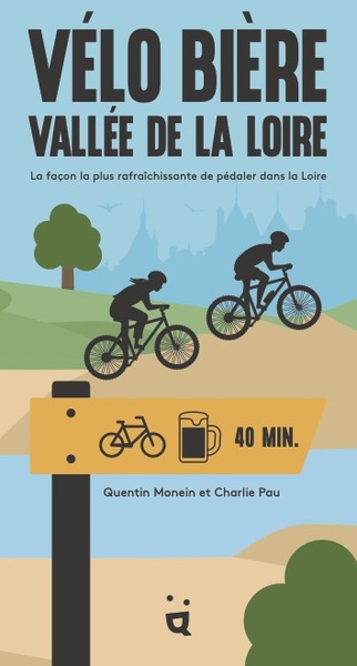 VELO BIERE - VALLEE DE LA LOIRE - LA FACON LA PLUS RAFRAICHISSANTE DE PEDALER DANS LA LOIRE