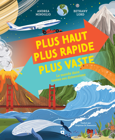 PLUS HAUT, PLUS RAPIDE, PLUS VASTE - LE MONDE DANS TOUTES SES DIMENSIONS