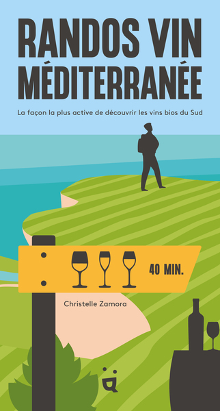 RANDOS VIN MEDITERRANEE - LA FACON LA PLUS ACTIVE DE DECOUVRIR LES VINS BIOS DU SUD