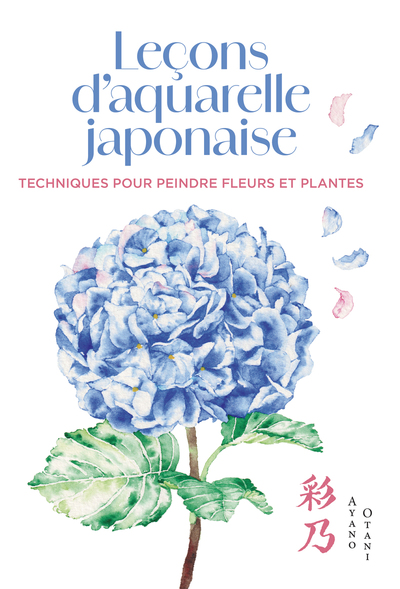 LECONS D´AQUARELLE JAPONAISE - TECHNIQUES POUR PEINDRE FLEURS ET PLANTES