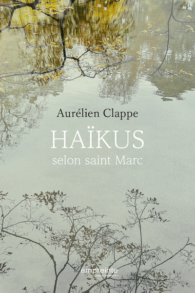 HAIKUS SELON SAINT MARC