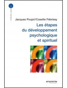 ETAPES DU DEVELOPPEMENT PSYCHOLOGIQUE ET SPIRITUEL