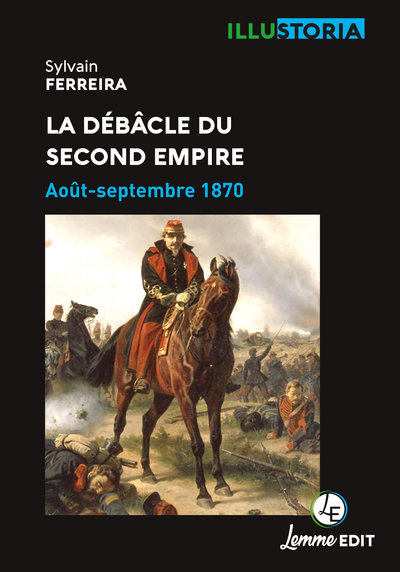 DEBACLE DU SECOND EMPIRE : AOUT-SEPTEMBRE 1870.