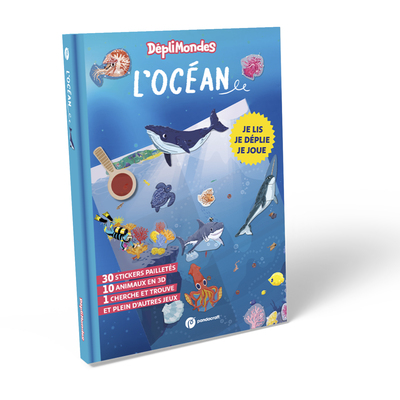 LES OCEANS - DEPLIMONDES 4 ANS + - LIS, DEPLIE, JOUE ET EXPLORE L´OCEAN AVEC TON LIVRE-JEU DEVENU IM