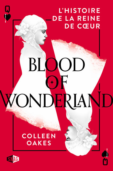 BLOOD OF WONDERLAND T2 - L´ HISTOIRE DE LA REINE DE COEUR