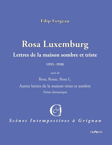 ROSA LUXEMBURG - LETTRES DE LA MAISON SOMBRE ET TRISTE (1915 - 1918)