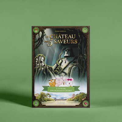 LE CHATEAU DES 5 SAVEURS - TOME 05 L´UMAMI : SON INGREDIENT SECRET - VOL05
