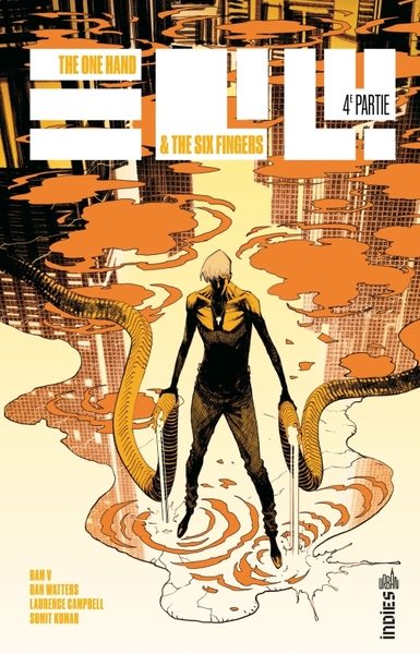 THE ONE HAND & THE SIX FINGERS TOME 4