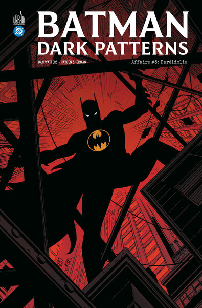 BATMAN DARK PATTERNS - T03 - BATMAN DARK PATTERNS AFFAIRE #3