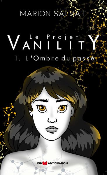 PROJET VANILITY T1 - 1 - LA OMBRE DU PASSE