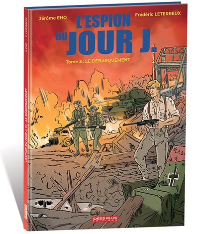 COLLECTION HISTOIRE - ESPION DU JOUR J (L´) T03 - LE DEBARQUEMENT