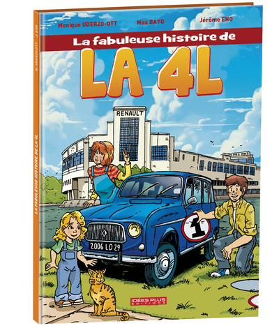 LA FABULEUSE HISTOIRE DE LA 4L