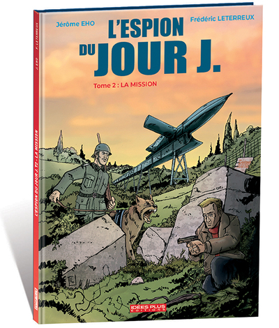 ESPION DU JOUR J (L´) T02 - LA MISSION