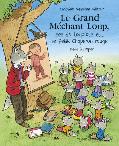 GRAND MECHANT LOUP, SES 14 LOUPIOTS ET... LE PETIT CHAPERON ROUGE (LE)