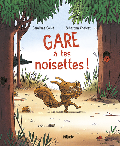 GARE A TES NOISETTES ! - PETITS MIJADE