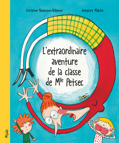 EXTRAORDINAIRE AVENTURE DE LA CLASSE DE MLLE PETSEC