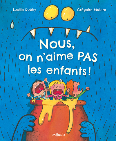 NOUS, ON N´AIME PAS LES ENFANTS!