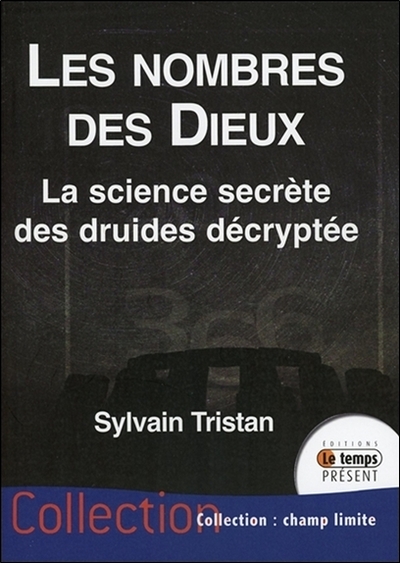 NOMBRES DES DIEUX - LA SCIENCE SECRETE DES DRUIDES DECRYPTEE