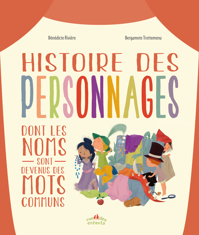 HISTOIRES DES PERSONNAGES DONT LES NOMS SONT DEVENUS DES MOTS COMMUNS