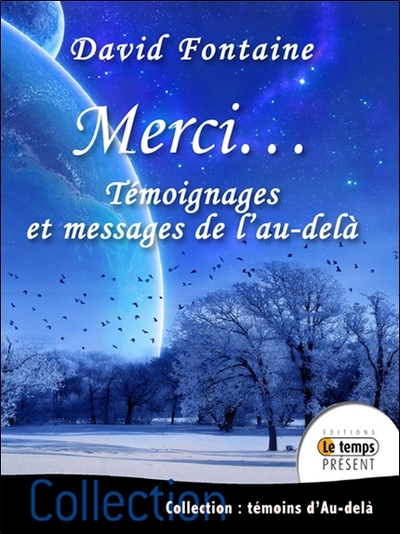 MERCI... TEMOIGNAGES ET MESSAGES DE L´AU-DELA