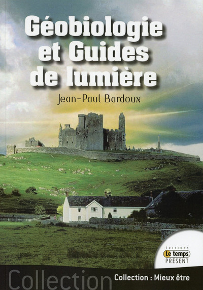GEOBIOLOGIE ET GUIDES DE LUMIERE