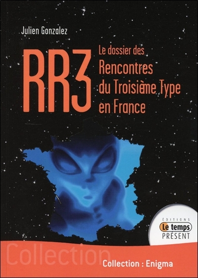 RR3 - LE DOSSIER DES RENCONTRES DU TROISIEME TYPE EN FRANCE