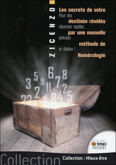 SECRETS DE VOTRE DESTINEE REVELES PAR UNE NOUVELLE METHODE DE NUMEROLOGIE