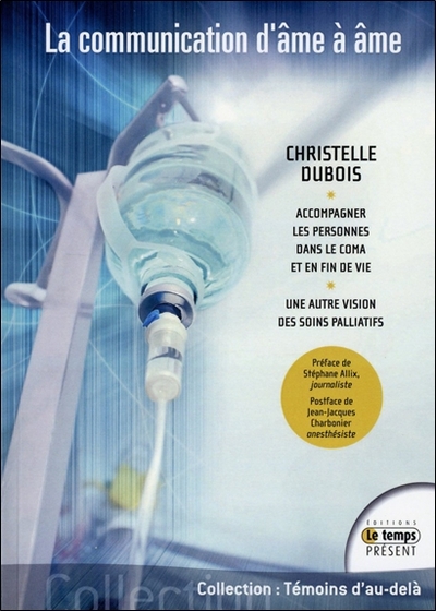 COMMUNICATION D´AME A AME - UNE AUTRE VISION DES SOINS PALLIATIFS