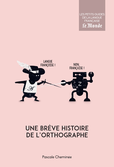 BREVE HISTOIRE DE L´ORTHOGRAPHE N.11 (UNE)