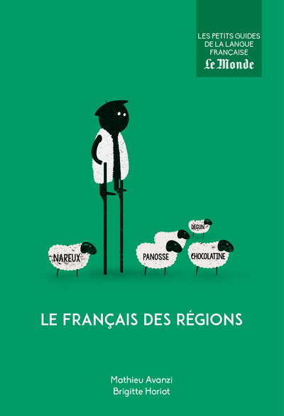 FRANCAIS DES REGIONS / PETIT GUIDE LANGUE FRANCAISE N.21 (LE)
