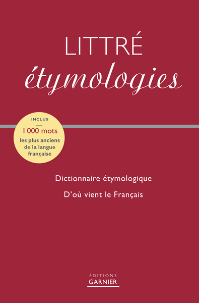 LITTRE ETYMOLOGIES  ED. 2016