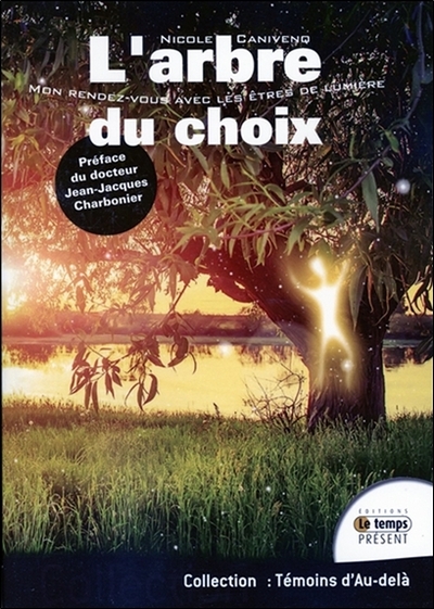 L´ARBRE DU CHOIX - MON RENDEZ-VOUS AVEC LES ETRES DE LUMIERE