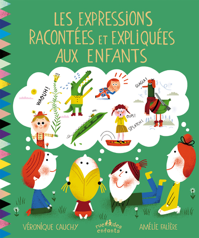 EXPRESSIONS RACONTEES ET EXPLIQUEES AUX ENFANTS (LES)