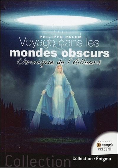 VOYAGE DANS LES MONDES OBSCURS - CHRONIQUE DE L´AILLEURS
