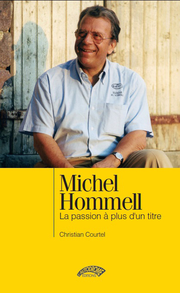 MICHEL HOMMELL, LA PASSION A PLUS D´UN TITRE