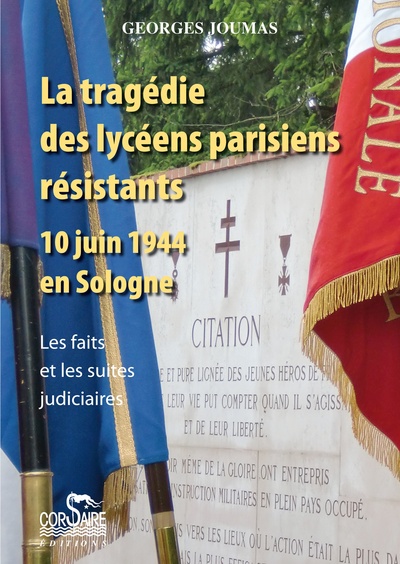 TRAGEDIE DES LYCEENS PARISIENS RESISTANTS, 10 JUIN 1944 EN SOLOGNE