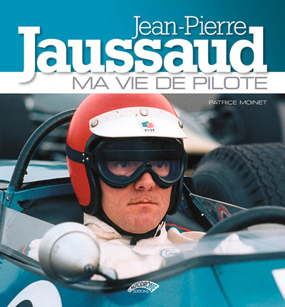 JEAN-PIERRE JAUSSAUD, MA VIE DE PILOTE