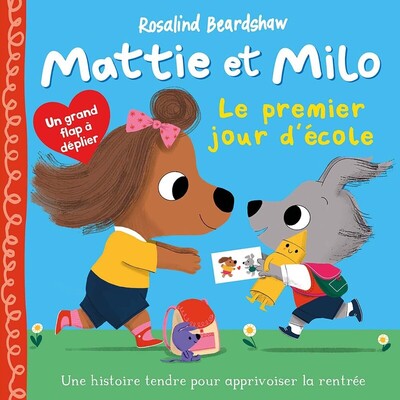 MATTIE ET MILO - LE PREMIER JOUR D´ECOLE